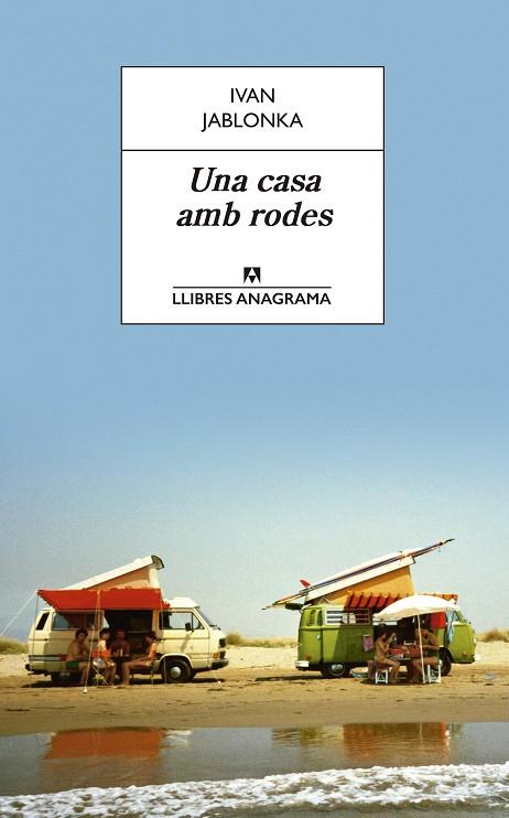 Una casa amb rodes | 9788433915696 | Ivan Jablonka