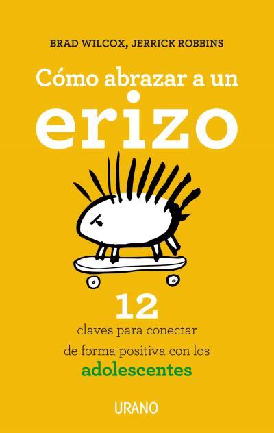 Cómo abrazar a un erizo | 9788479539429 | WILCOX, BRAD / ROBBINS, JERRICK