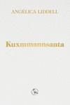 KUXMMANNSANTA | 9788418782183 | Liddell, Angélica