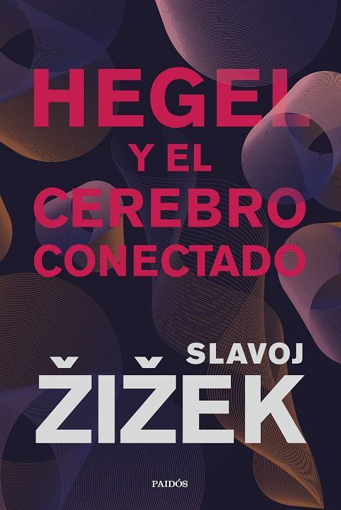 Hegel y el cerebro conectado | 9788449340437 | Žižek, Slavoj