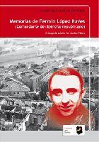 Memorias de Fermín López Naves (Comandante del Ejército republicano) | 9788483673478 | Carlos Rojo Pérez, ed