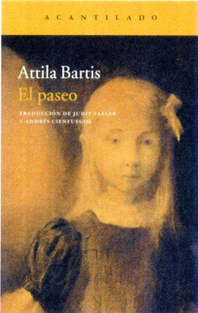 El paseo | 9788416011872 | Attila Bartis
