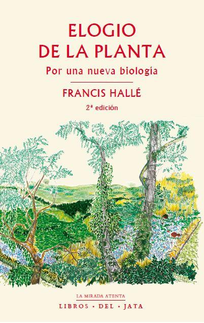 Elogio de la planta | 9788416443093 | Hallé, Francis