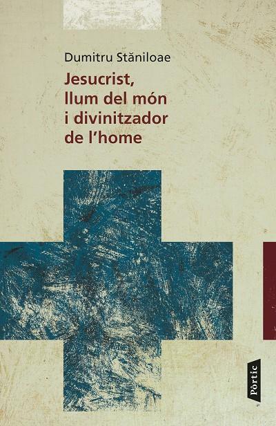 Jesucrist, llum del món i divinitzador de l home | 9788498093582 | Staniloae, Dumitru