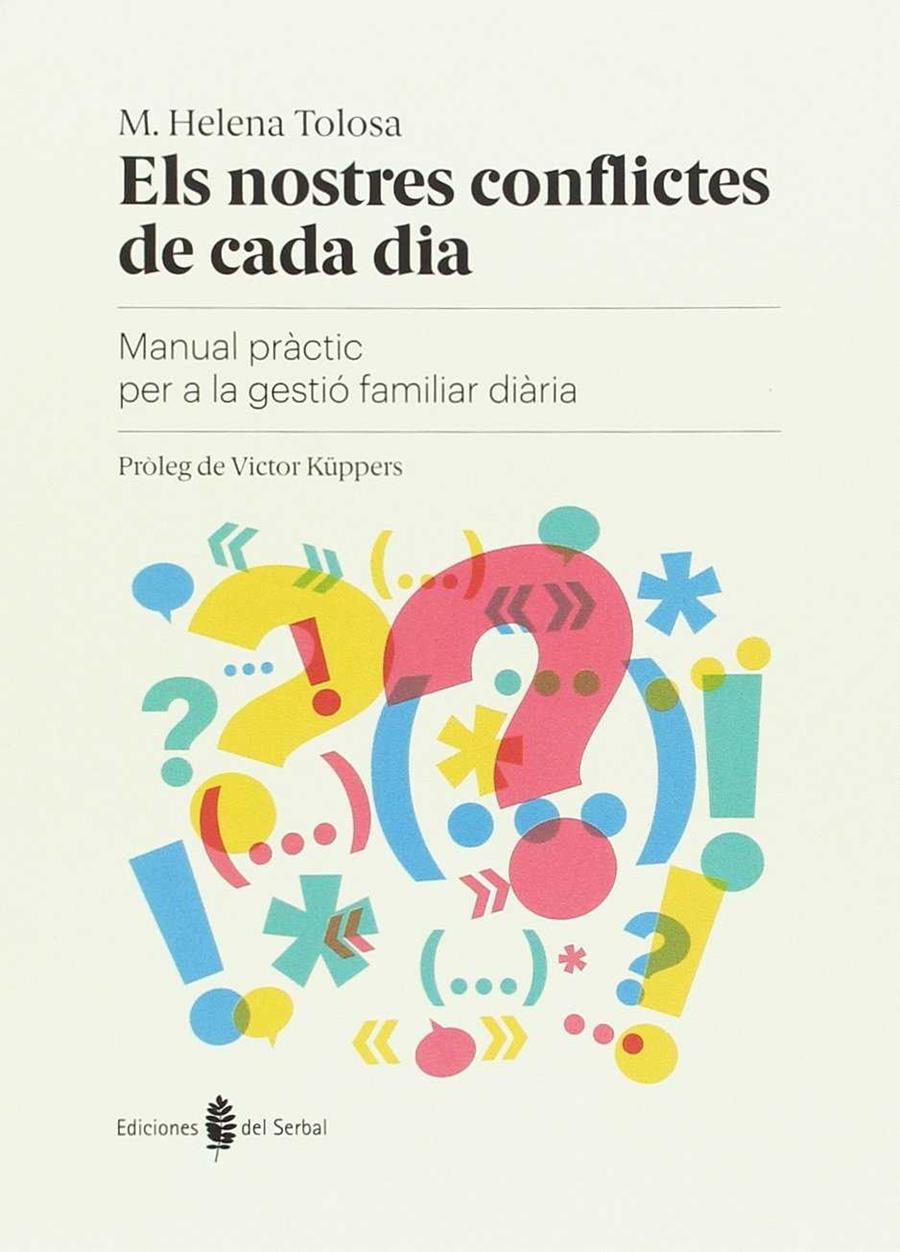 Els nostres conflictes de cada dia | 9788476289112 | M. Helena Tolosa