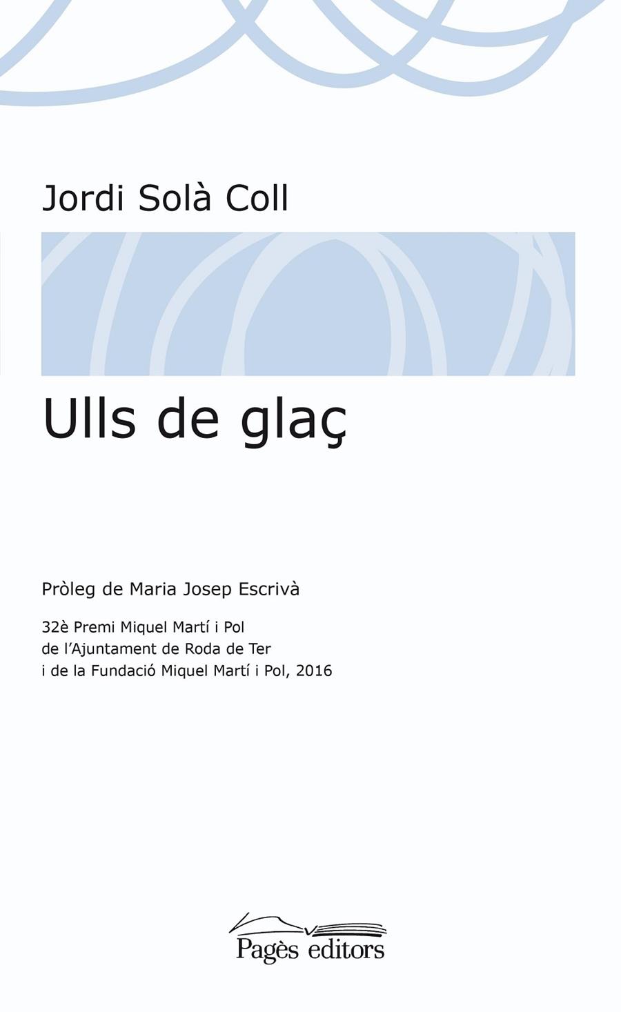 Ulls de glaç | 9788499758657 | Jordi Solà Coll