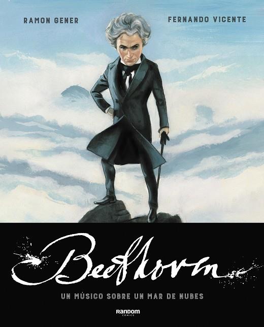 Beethoven. Un músico sobre un mar de nubes | 9788417247812 | Gener, Ramon / Vicente, Fernando