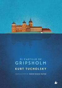 El castillo de Gripsholm | 9788494354670 | Kurt Tucholsky