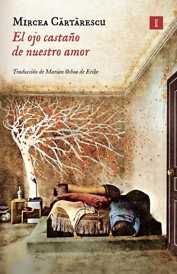 El ojo castaño de nuestro amor | 9788416542321 | Cartarescu, Mircea