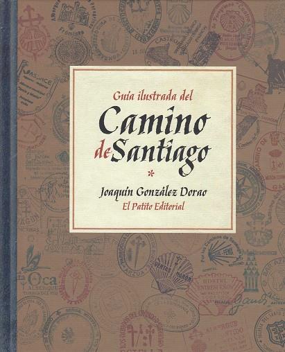 GUIA ILUSTRADA DEL CAMINO DE SANTIAGO | 9788494905018 | JOAQUIN GONZALEZ DORAO