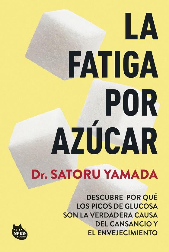 La fatiga por azúcar | 9788410427211 | Dr. Satoru Yamada
