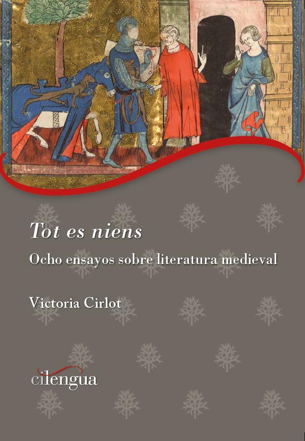 Tot es niens. Ocho ensayos sobre literatura medieval | 9788418088483 | Cirlot, Victoria