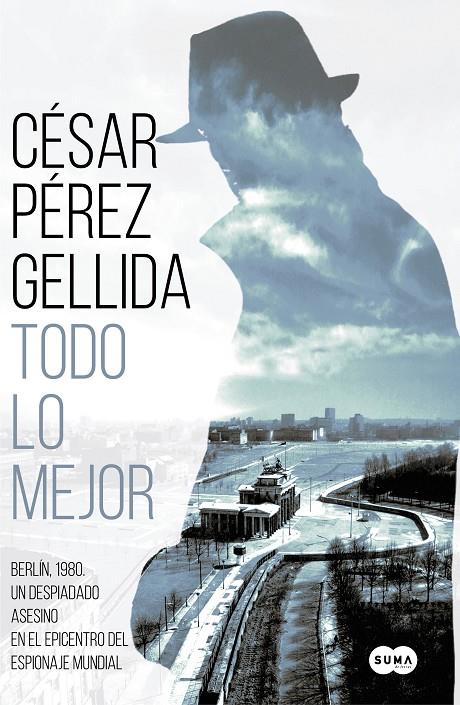 Todo lo mejor | 9788491292029 | César Pérez Gellida