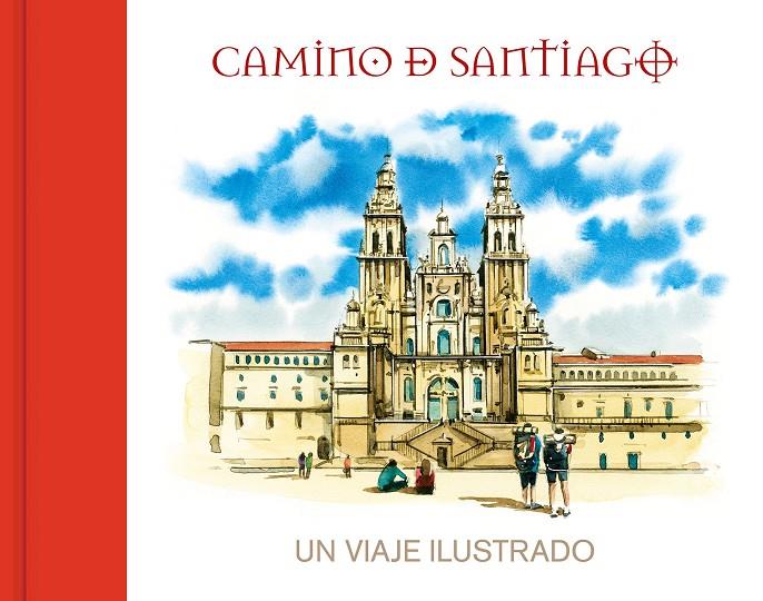 Camino de Santiago. Un viaje ilustrado | 9788408238690 | Aradilla, Alicia