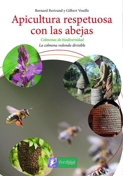 Apicultura respetuosa con las abejas | 9788494433429 | Bertrand, Bernard / Veuille, Gilbert