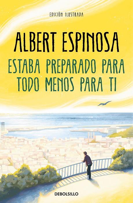 Estaba preparado para todo menos para ti | 9788466362214 | Espinosa, Albert
