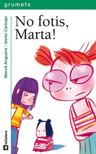 No fotis, Marta! | 9788424630812 | Mercè Anguera