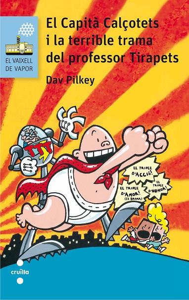 El Capità Calçotets i la terrible trama del professor Tirapets | 9788466141666 | Pilkey, Dav