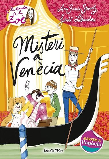 Misteria a Venècia. Zoè 9 | 9788490575956 | García-Siñeriz, Ana / Labanda Blanco, Jordi
