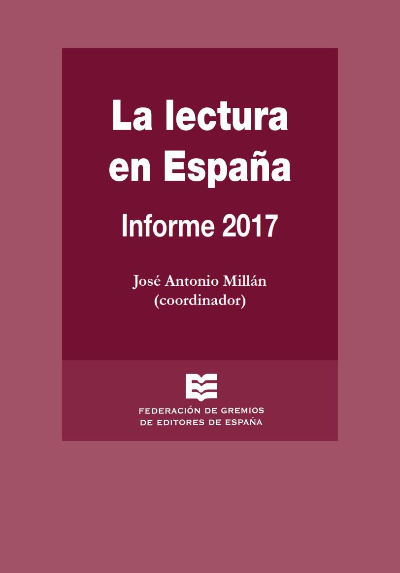 La lectura en España. Informe 2017 | 9788486141615 | Millán (coord.) José Antonio