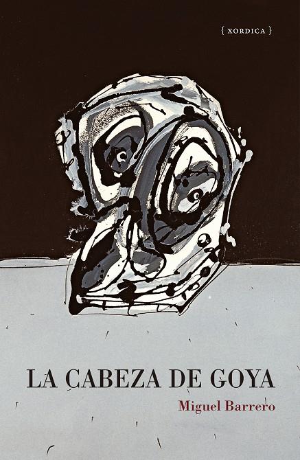 La cabeza de Goya | 9788416461769 | Barrero, Miguel