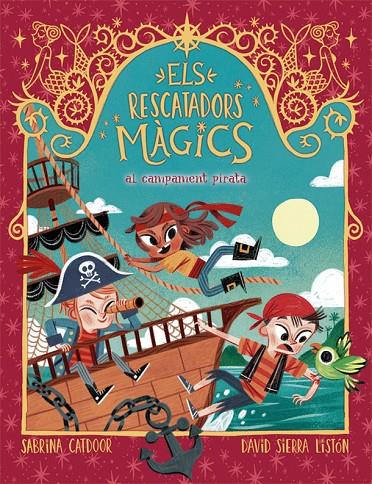 Els rescatadors màgics 4.Al campament pirata | 9788424666910 | Catdoor, Sabrina / sirrea, David