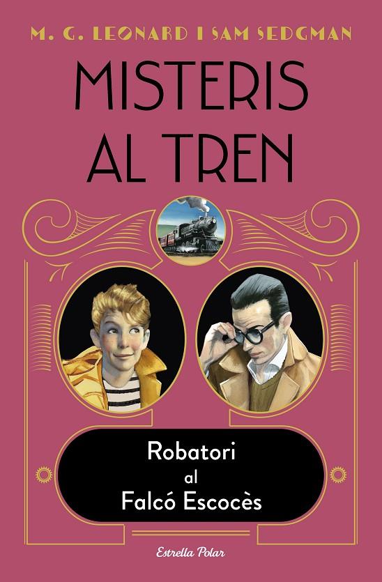 Misteris al tren 1. Robatori al Falcó Escocés | 9788418443572 | Leonard, M.G. / Sedgman, Sam