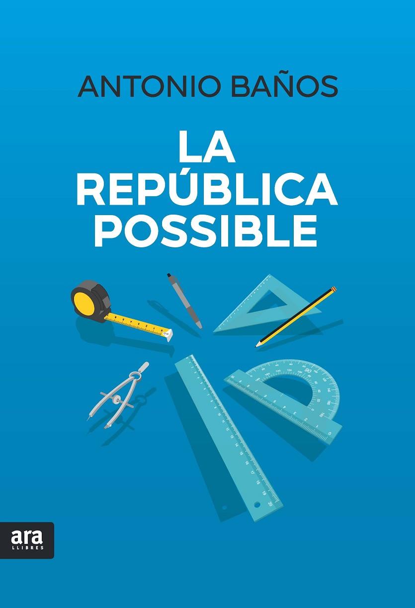 La república possibe | 9788416915194 | Antonio Baños