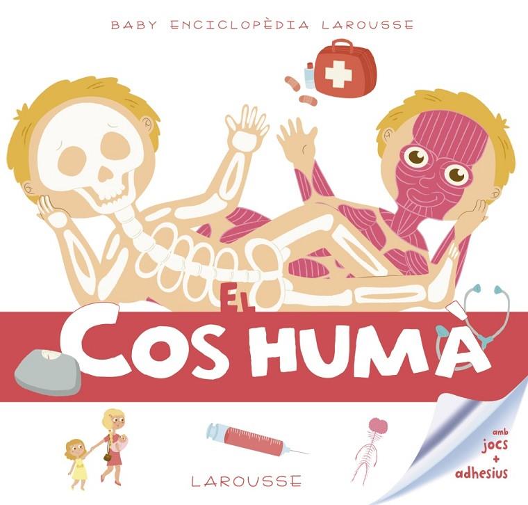 El cos humà Larousse | 9788416984619 | Larousse Editorial