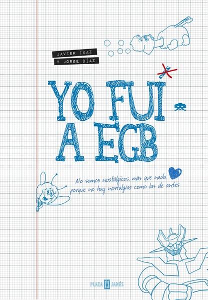 Yo fui a EGB | 9788401346712 | Javier ikaz, Jorge Díaz