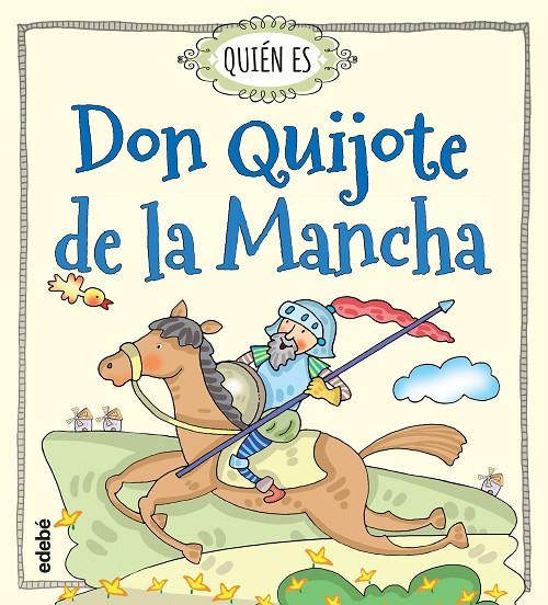 Quién es Don Quijote de la Mancha (Edebé) | 9788468315478 | Navarro Durán, Rosa