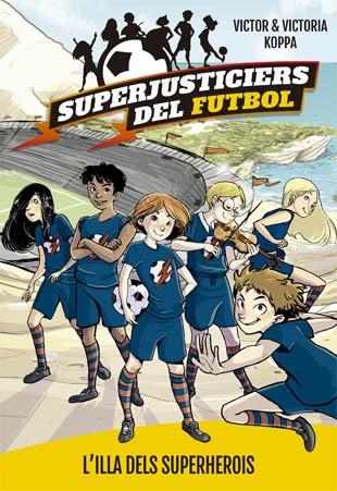 Superjusticiers del futbol 1 | 9788424660789 | Koppa, Victor