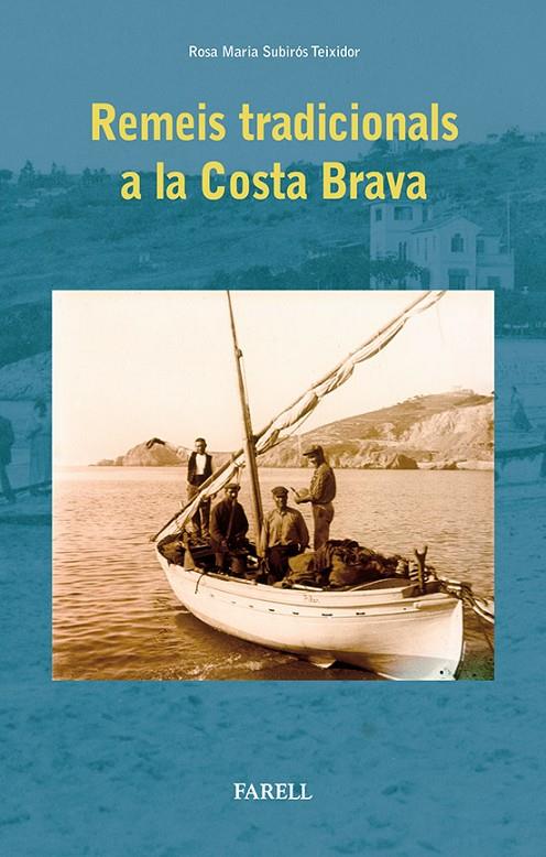 Remeis tradicionals de la Costa brava | 9788492811380 | Subiros Teixidor, Rosa Maria