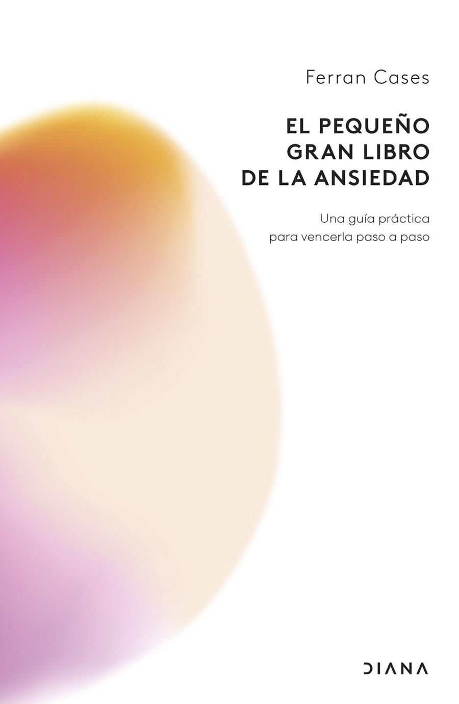 El pequeño gran libro de la ansiedad | 9788411192798 | Cases, Ferran