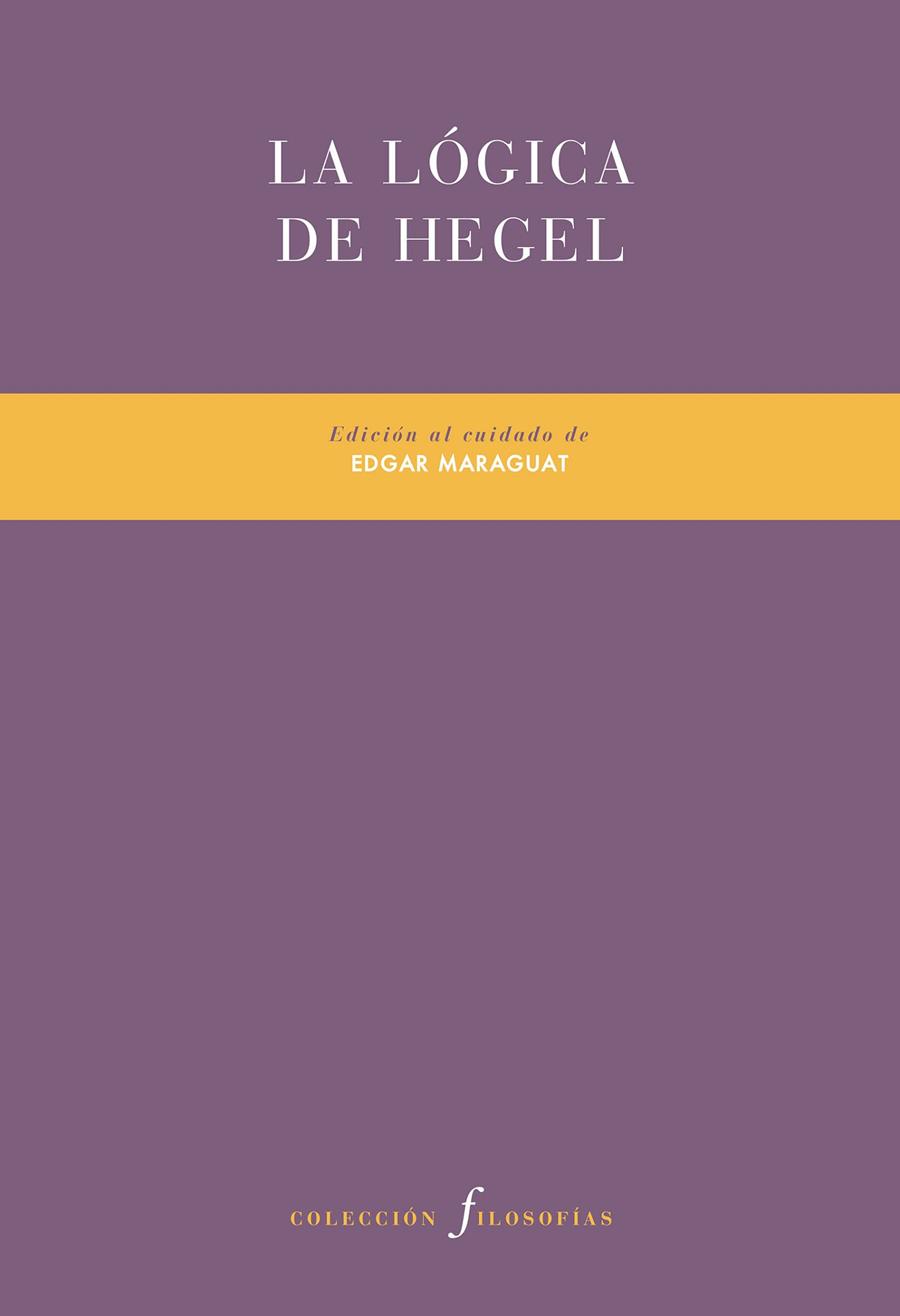 La lógica de Hegel | 9788416906468 | VV. AA.