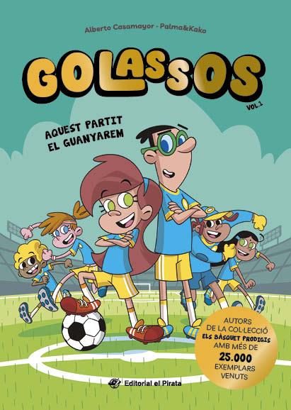 Golassos 01 - Aquest partit el guanyarem | 9788419912213 | Casamayor, Alberto