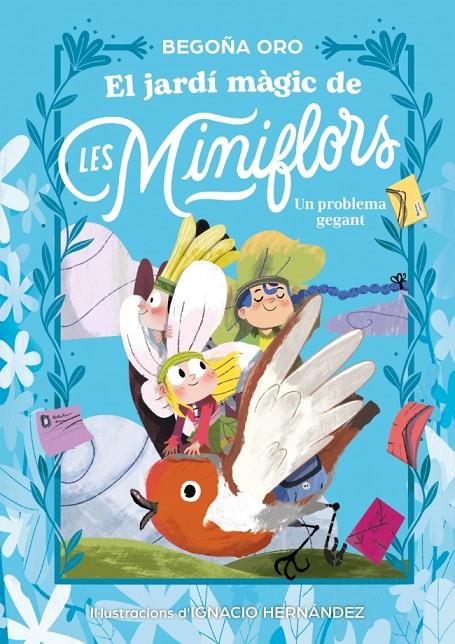 El jardí màgic de les Miniflors. Un problema gegant | 9788448873844 | Oro, Begoña