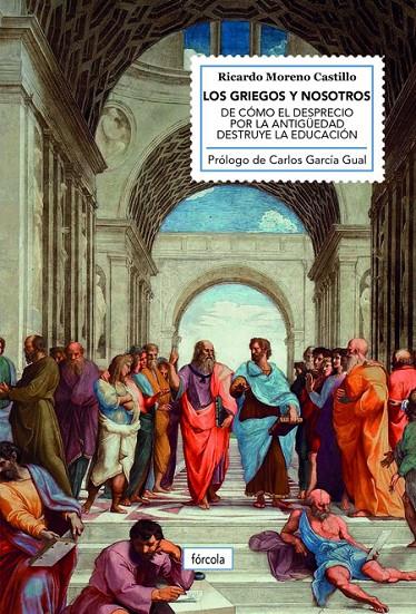 Los griegos y nosotros | 9788417425449 | Ricardo Moreno Castillo
