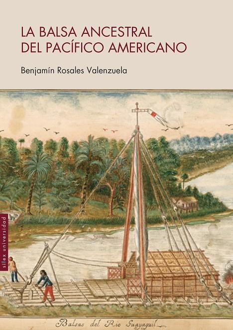 La balsa ancestral del Pacífico americano | 9788410267794 | Rosales Valenzuela, Benjamín