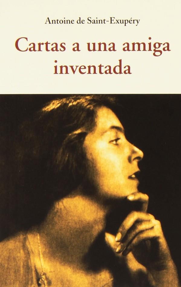 Cartas a una amiga inventada | 9788497168786 | Saint-Exupéry, Antoine de