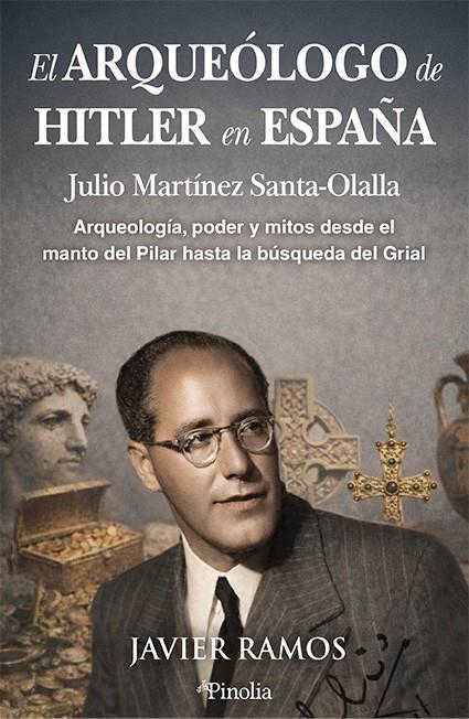 El arqueólogo de Hitler en España | 9791388075155 | Javier Ramos
