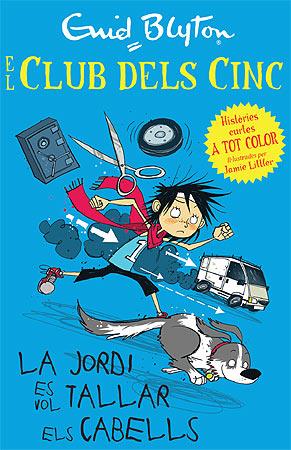 El club dels Cinc. La Jordi es vol tallar els cabells | 9788426140944 | Enid Blyton
