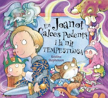 En Joanot Calces Pudents i la nit tempestuosa | 9788448843014 | Stephenson, Kristina
