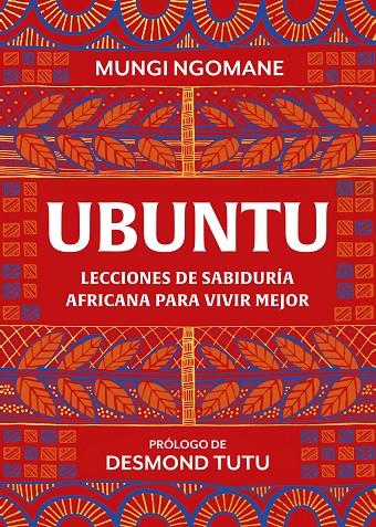 Ubuntu. Lecciones de sabiduría africana para vivir mejor | 9788417752378 | Ngomane, Mungi / Tutu, Desmond