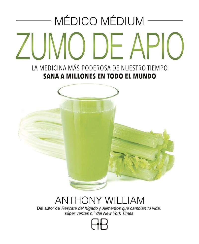 Médico Médium. Zumo de apio | 9788417851156 | William, Anthony