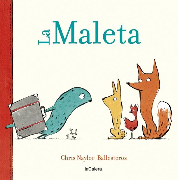 La Maleta. | 9788424664909 | Naylor-Ballesteros, Chris