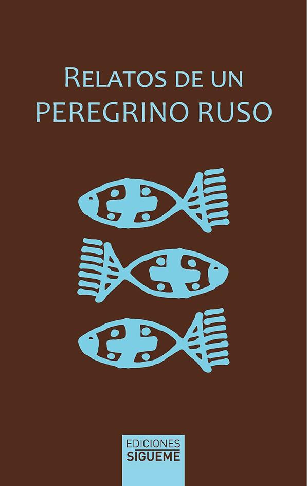 Relatos de un peregrino ruso | 9788430119851 | Anónimo