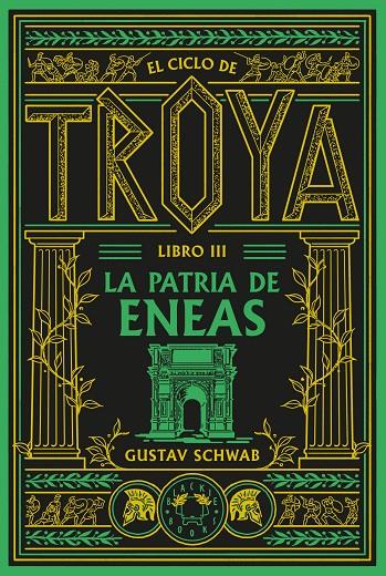 El ciclo de Troya. Libro 3: La patria de Eneas | 9791388154119 | Schwab, Gustav