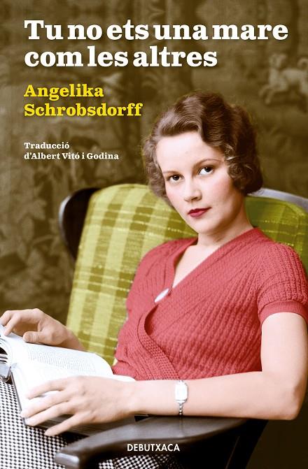 Tu no ets una mare com les altres (B) | 9788418132414 | Angelika Schrobsdorff