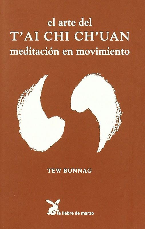 El arte del T'ai Chi Ch'uan | 9788487403002 | Bunnag, Tew